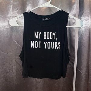 My Body Not Yours Crop Tank